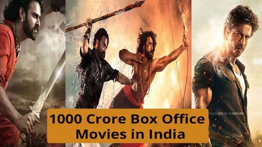 1000 Crore Box Office Collection Movies in India