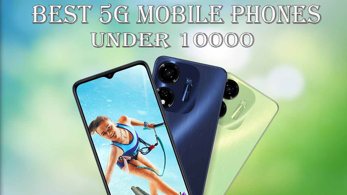 Best 5G Mobile Phones Under 10000 in India 2025