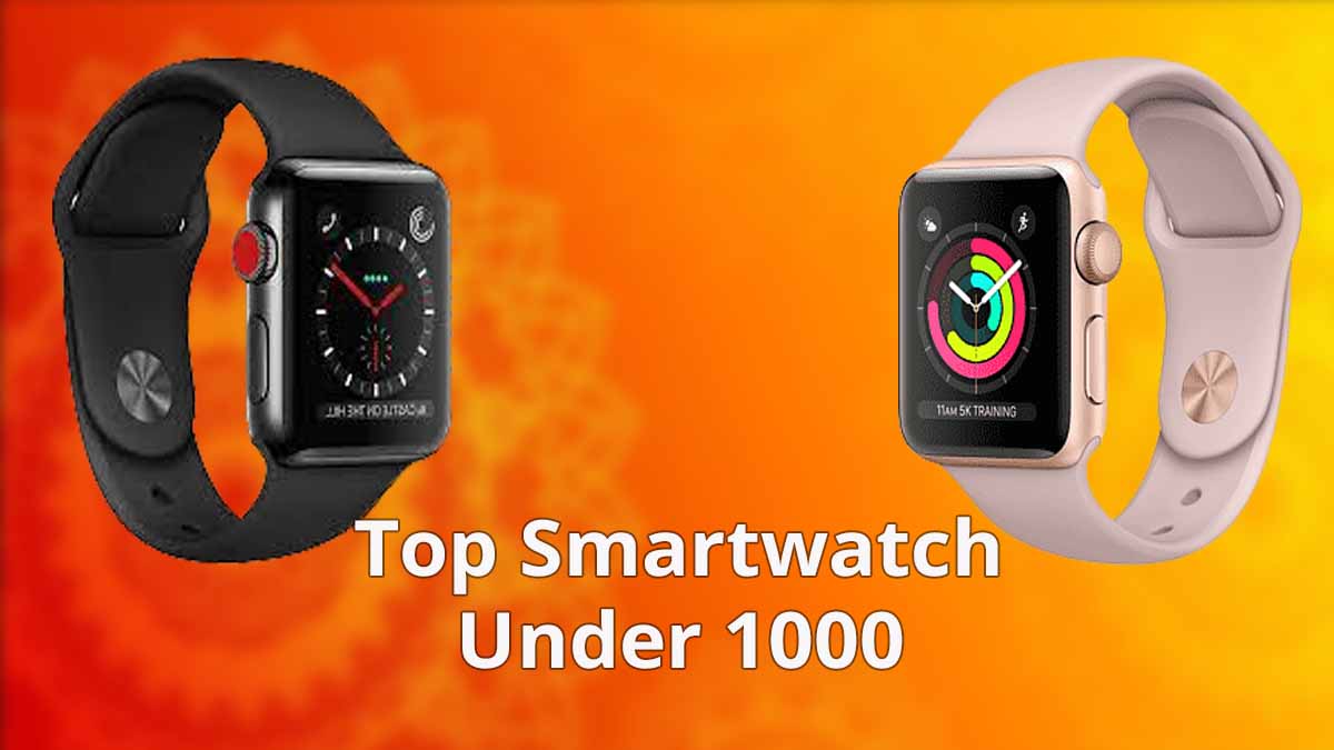 Best smartwatch best sale under 1000